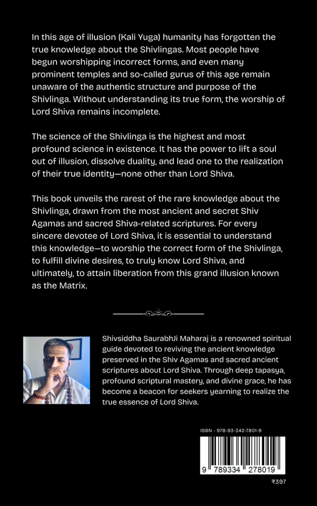 Last page of the book Shivlingas: Reviving the Divine Secrets of Lord Shiva featuring author Shivsiddha Saurabhji Maharaj
